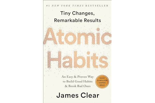 Atomic Habits: An Easy & Proven Way to Build Good Habits & Break Bad Ones