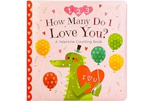 How Many Do I Love You? A Valentine Counting Padded Picture Board Book, Ages 1-5 ( )