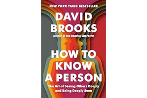 How to Know a Person: The Art of Seeing Others Deeply and Being Deeply Seen