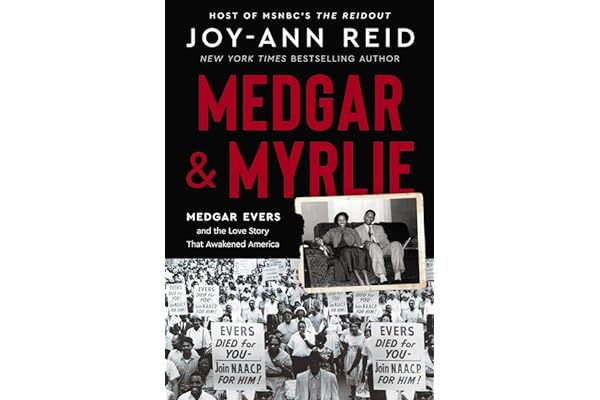 Medgar and Myrlie: Medgar Evers and the Love Story That Awakened America