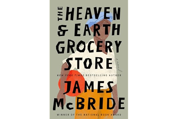 The Heaven & Earth Grocery Store: A Novel